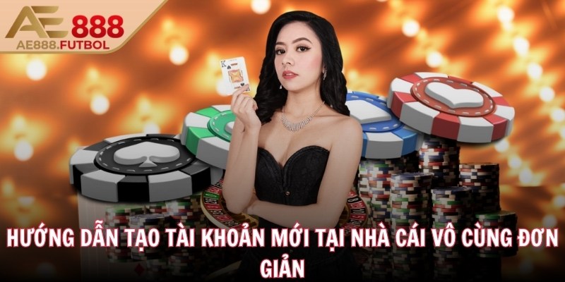 AE888 tele ❤️ AE 888 - Đá Gà AE888.COM Đăng Nhập Mới Nhất 10/2025 36 Hướng dẫn tạo tài khoản mới tại nhà cái vô cùng đơn giản