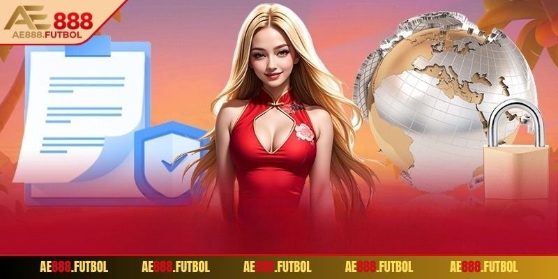 Chính Sách Bảo Mật 1 Hệ thống chính sách bảo mật AE88 chuyên nghiệp
