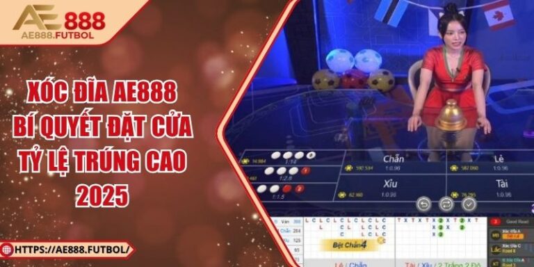 Xóc Đĩa AE888 – Bí Quyết Đặt Cửa Tỷ Lệ Trúng Cao 2025 1 Xóc Đĩa AE888 – Bí Quyết Đặt Cửa Tỷ Lệ Trúng Cao 2025
